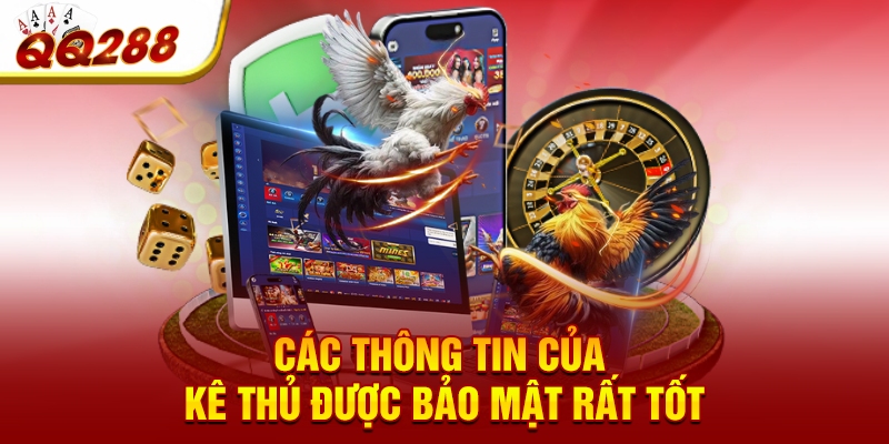 Các thông tin của kê thủ được bảo mật rất tốt