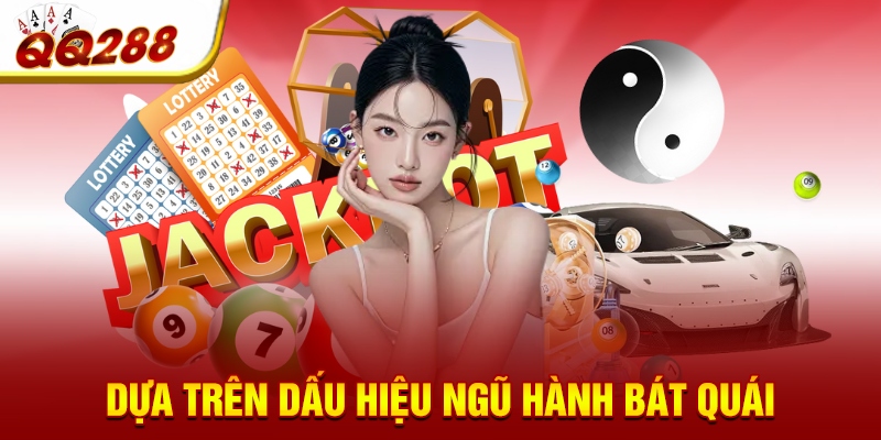 Dựa trên dấu hiệu ngũ hành bát quái