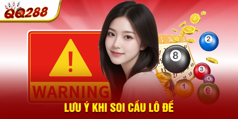 Lưu ý khi soi cầu lô đề