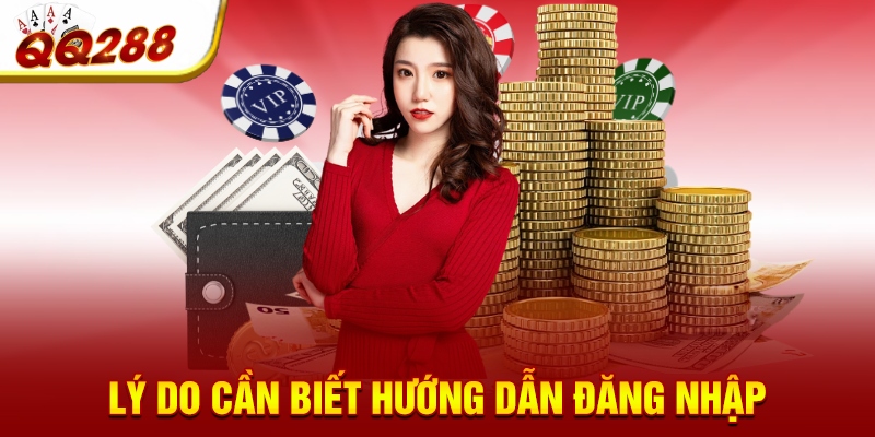 Lý do cần biết hướng dẫn đăng nhập