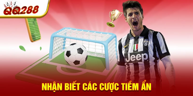 Nhận biết các cược tiềm ẩn