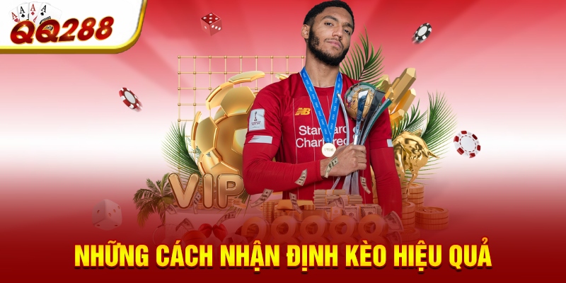 Những cách nhận định kèo hiệu quả