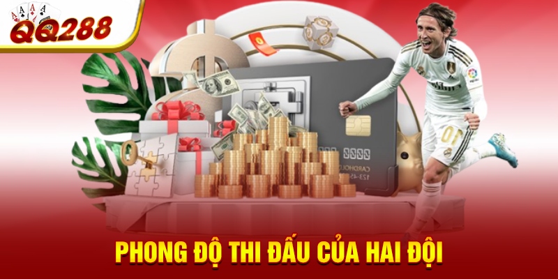 Phong độ thi đấu của hai đội