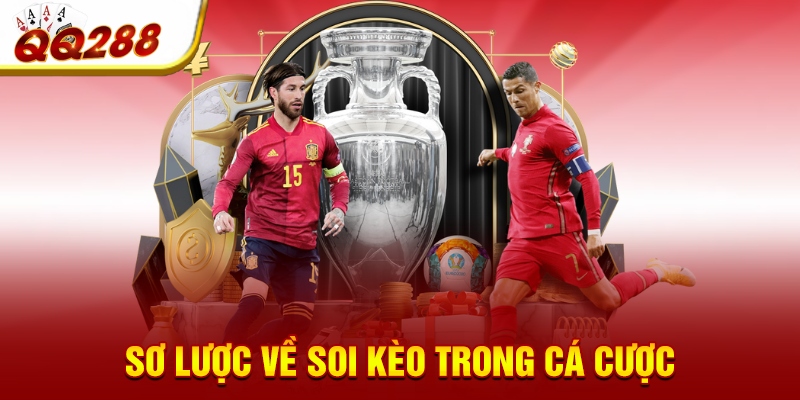 Sơ lược về soi kèo trong cá cược