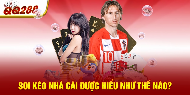 Soi kèo nhà cái được hiểu như thế nào?
