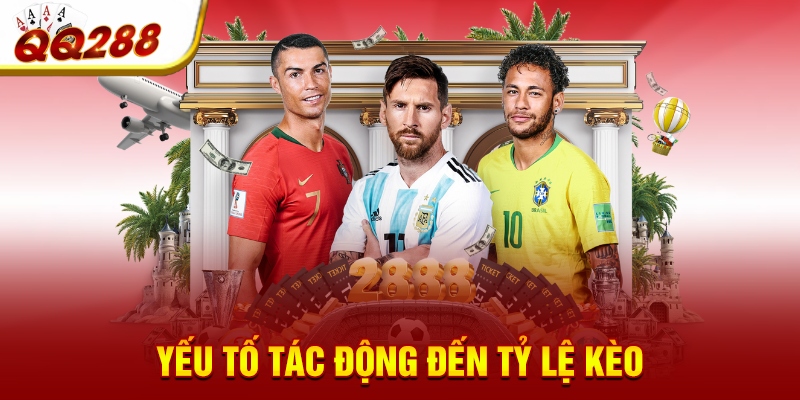 Yếu tố tác động đến tỷ lệ kèo